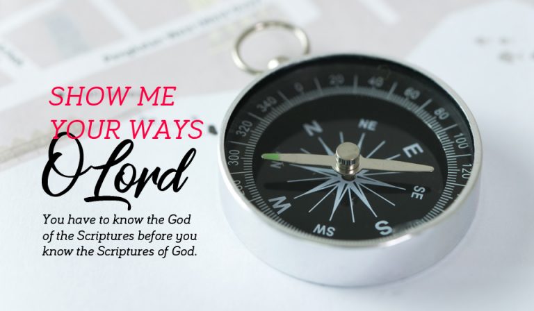 Show Me Your Ways, O Lord!