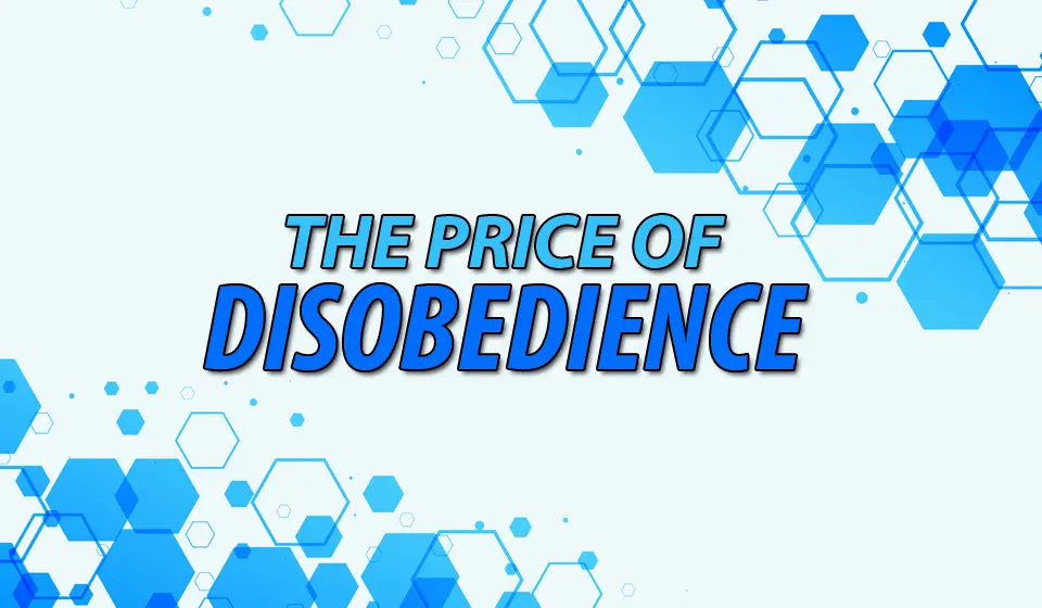 The Price Of Disobedience