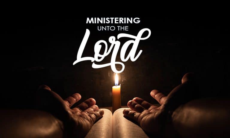 Ministering Unto the Lord – Day 24