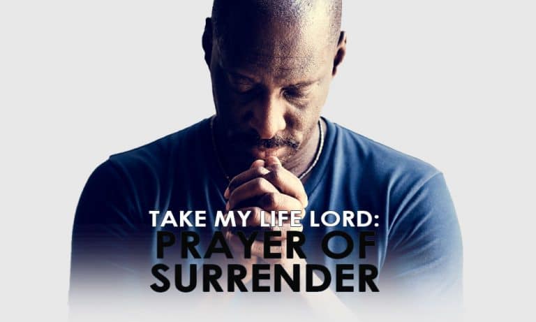 Take My Life Lord: Prayer of Surrender